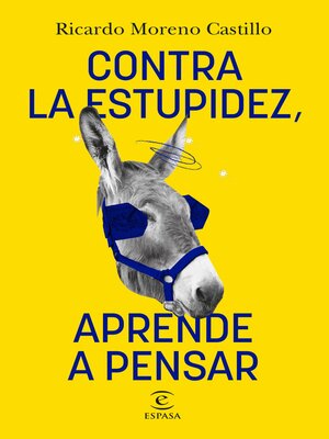 cover image of Contra la estupidez, aprende a pensar